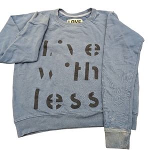 Live with Less sweatshirt sz xs